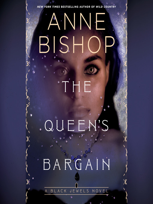 Title details for The Queen's Bargain by Anne Bishop - Available